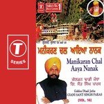 Manikaran Chal Aaya Nanak (Vol. 16) - Dadhi Jatha Gyani Sant Singh Paras Song Download